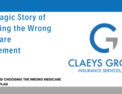 The Tragic Story of Choosing the Wrong Medicare Supplement