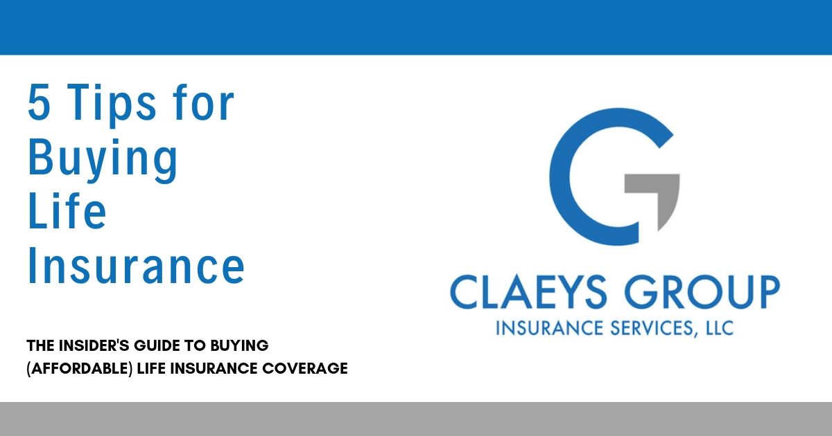 5 Tips for Buying Better Life Insurance
