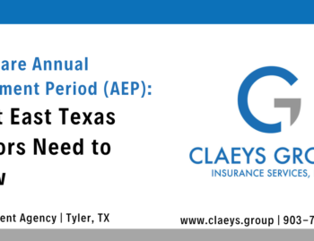 Medicare Annual Enrollment Period (AEP): What East Texas Seniors Need to Know